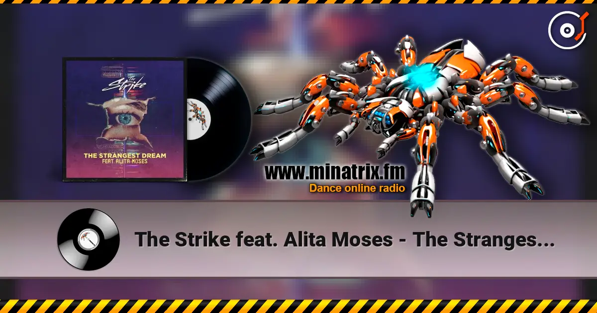The Strike feat. Alita Moses - The Strangest Dream listen online in high quality | Minatrix.FM
