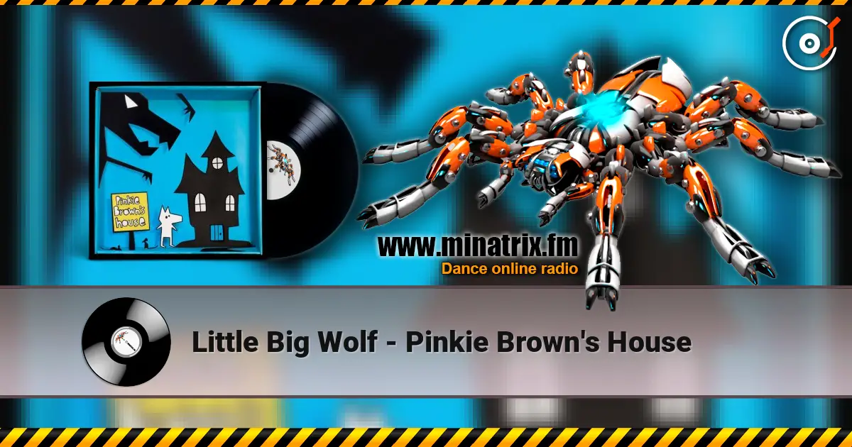 Little Big Wolf - Pinkie Brown's House listen online in high quality | Minatrix.FM