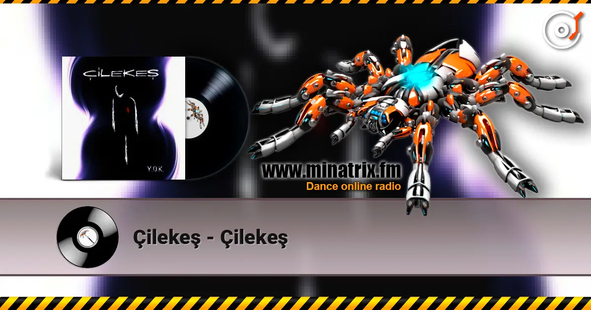 Çilekeş - Çilekeş слухати онлайн у високій якості | Minatrix.FM