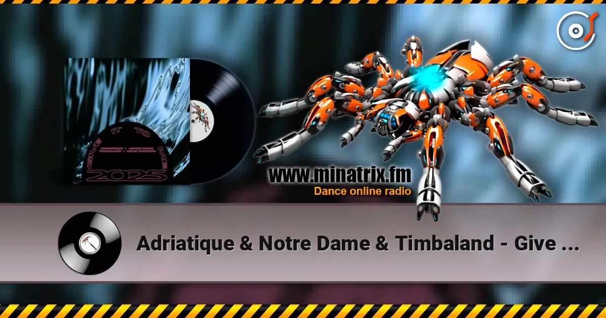 Adriatique & Notre Dame & Timbaland - Give It To Me 2025 (feat. Nelly Furtado) listen online in high quality | Minatrix.FM