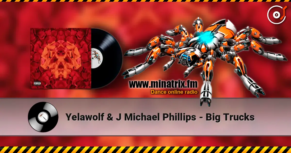 Yelawolf & J Michael Phillips - Big Trucks listen online in high quality | Minatrix.FM