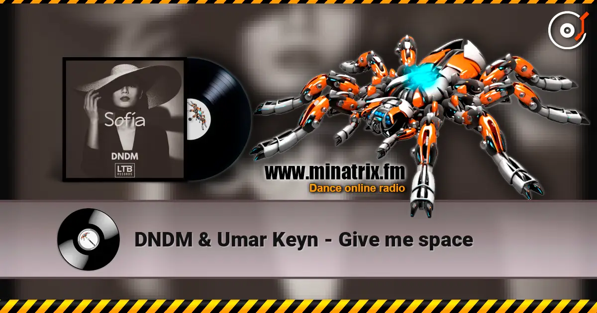 DNDM & Umar Keyn - Give me space listen online in high quality | Minatrix.FM