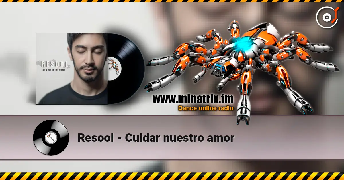 Resool - Cuidar nuestro amor listen online in high quality | Minatrix.FM