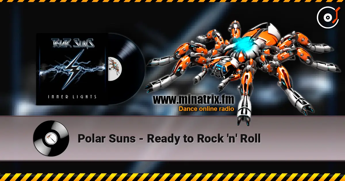 Polar Suns - Ready to Rock 'n' Roll слухати онлайн у високій якості | Minatrix.FM