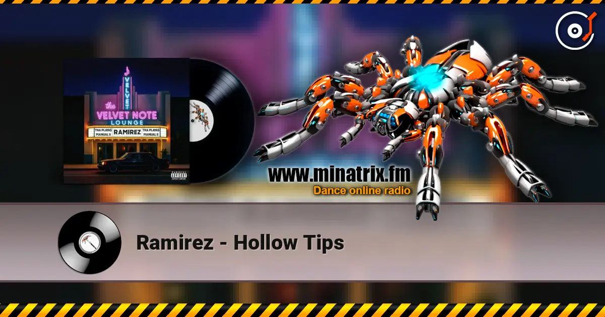 Ramirez - Hollow Tips слухати онлайн у високій якості | Minatrix.FM