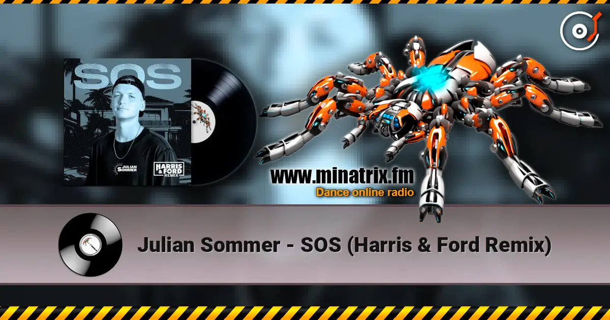Julian Sommer - SOS (Harris & Ford Remix) listen online in high quality | Minatrix.FM