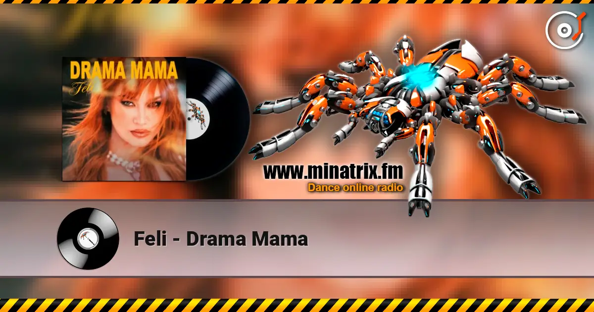 Feli - Drama Mama listen online in high quality | Minatrix.FM