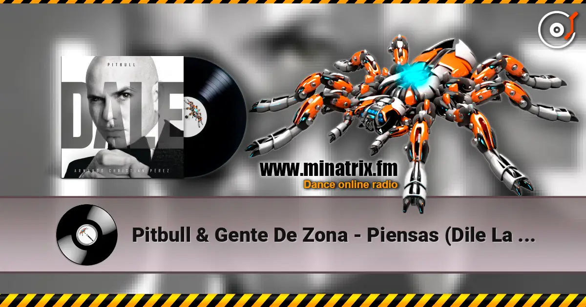 Pitbull & Gente De Zona - Piensas (Dile La Verdad) слухати онлайн у високій якості | Minatrix.FM