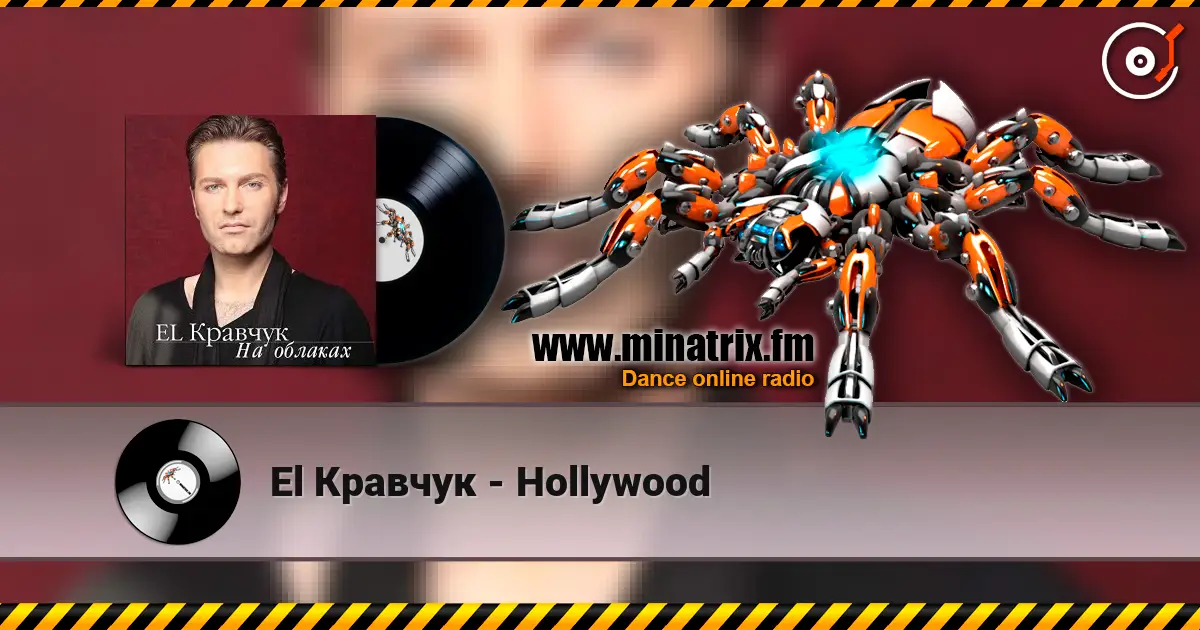 El Кравчук - Hollywood listen online in high quality | Minatrix.FM