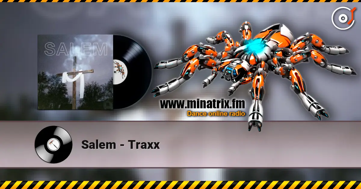 Salem - Traxx listen online in high quality | Minatrix.FM