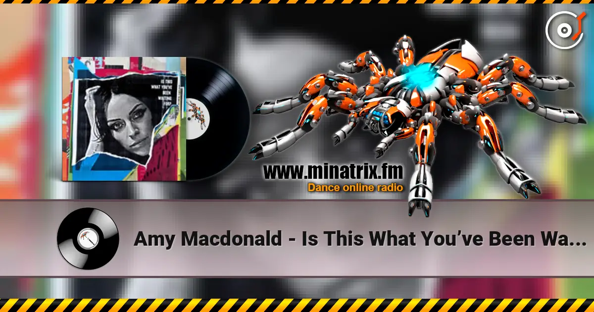 Amy Macdonald - Is This What You’ve Been Waiting For listen online in high quality | Minatrix.FM