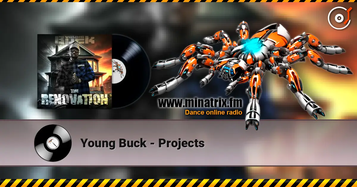 Young Buck - Projects слухати онлайн у високій якості | Minatrix.FM