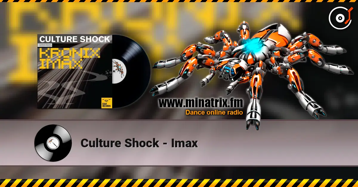 Culture Shock - Imax listen online in high quality | Minatrix.FM