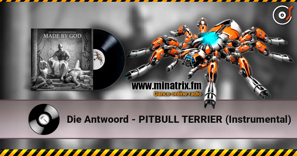 Die Antwoord - PITBULL TERRIER (Instrumental) listen online in high quality | Minatrix.FM