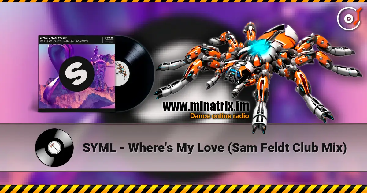 SYML - Where's My Love (Sam Feldt Club Mix) слухати онлайн у високій якості | Minatrix.FM