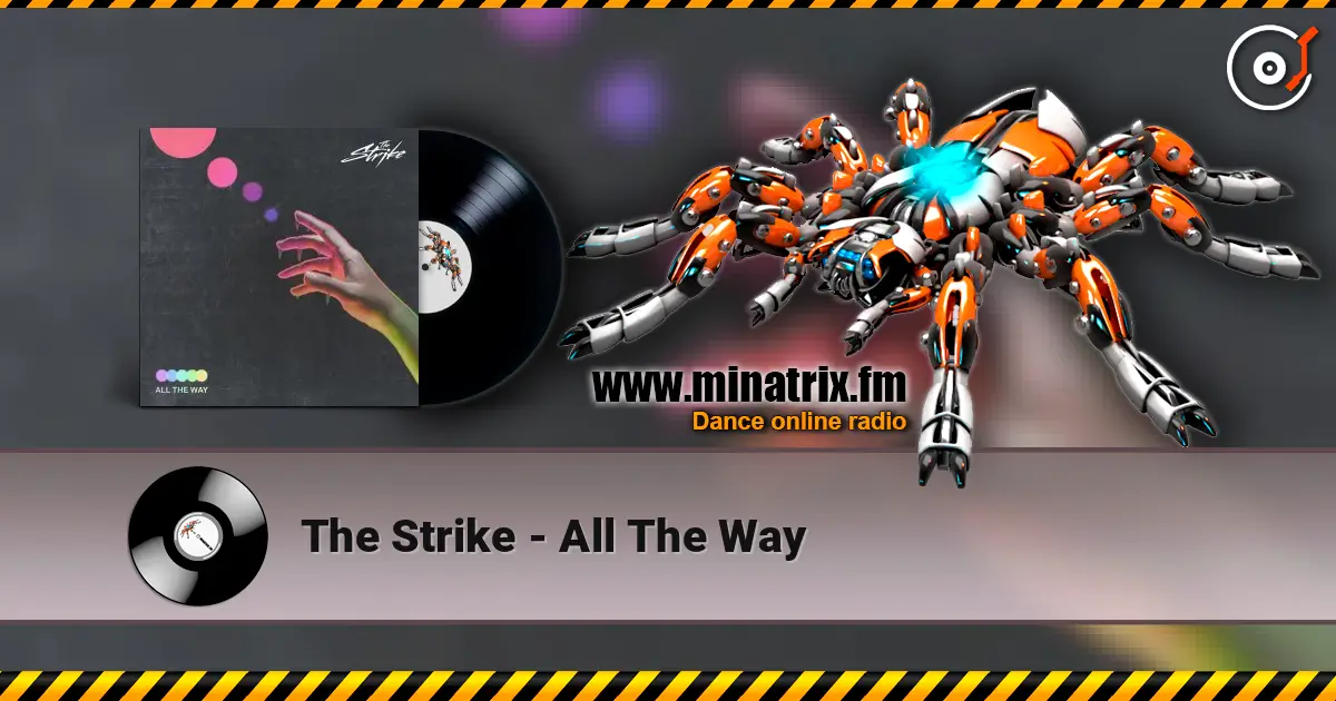 The Strike - All The Way listen online in high quality | Minatrix.FM