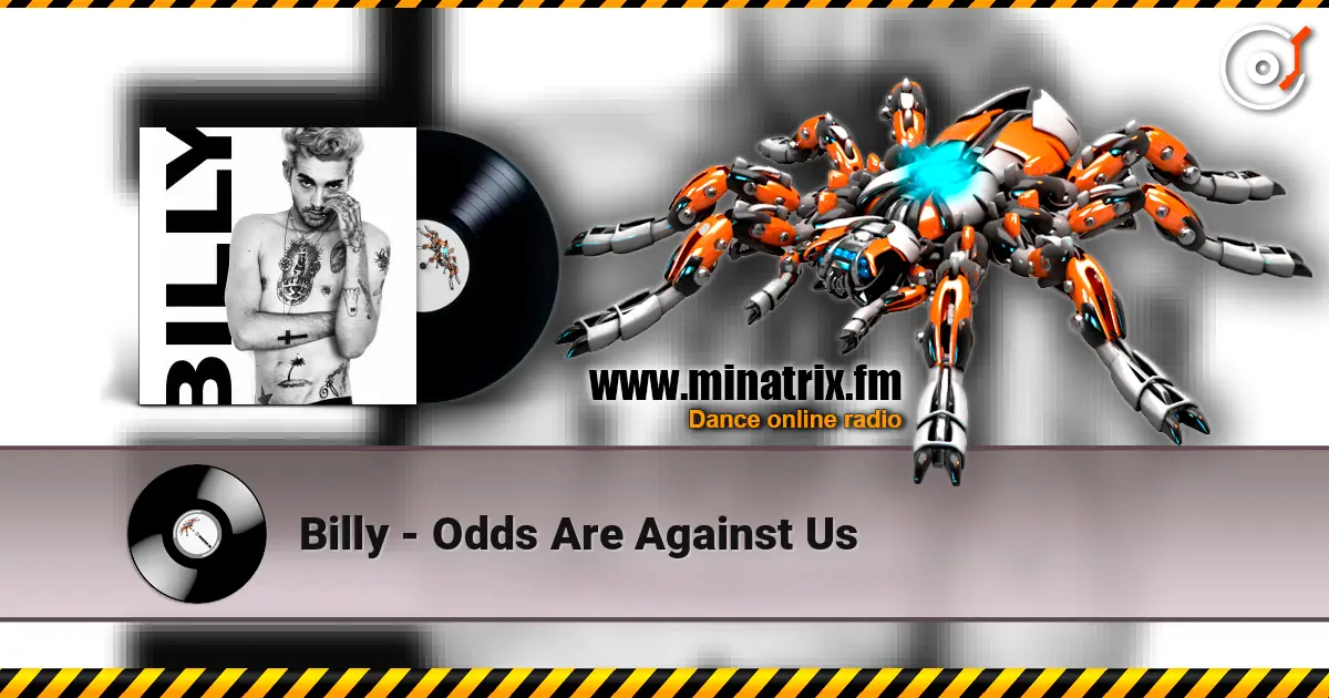 Billy - Odds Are Against Us слухати онлайн у високій якості | Minatrix.FM