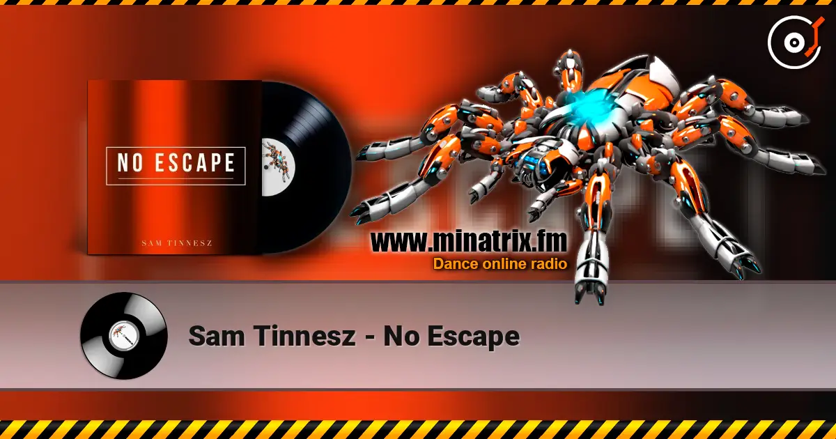 Sam Tinnesz - No Escape слухати онлайн у високій якості | Minatrix.FM