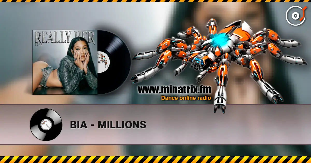 BIA - MILLIONS listen online in high quality | Minatrix.FM