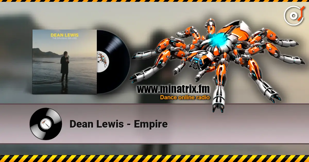 Dean Lewis - Empire слухати онлайн у високій якості | Minatrix.FM