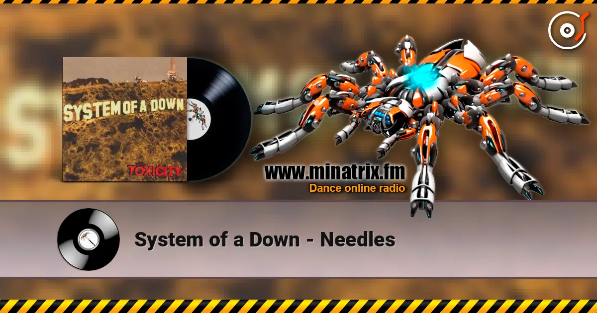 System of a Down - Needles слухати онлайн у високій якості | Minatrix.FM