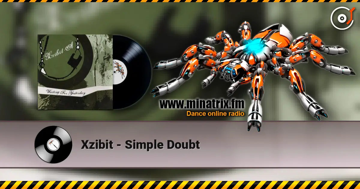Xzibit - Simple Doubt listen online in high quality | Minatrix.FM