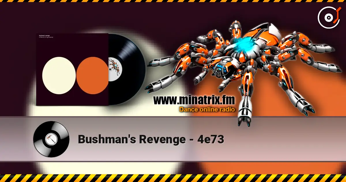 Bushman's Revenge - 4e73 listen online in high quality | Minatrix.FM