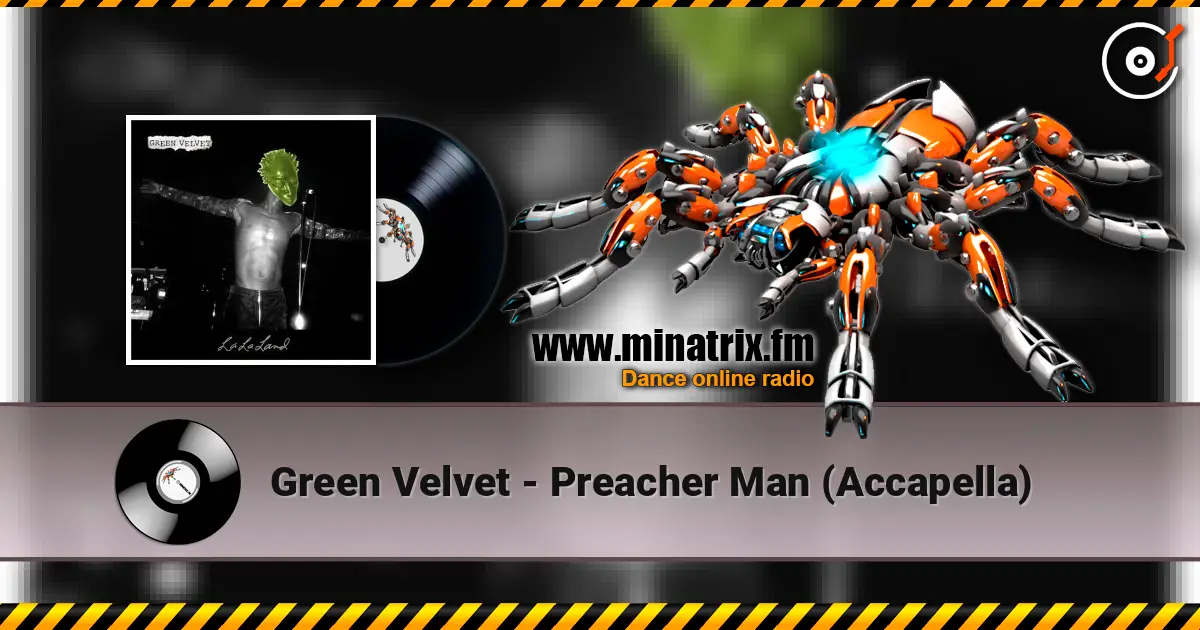 Green Velvet - Preacher Man (Accapella) listen online in high quality | Minatrix.FM