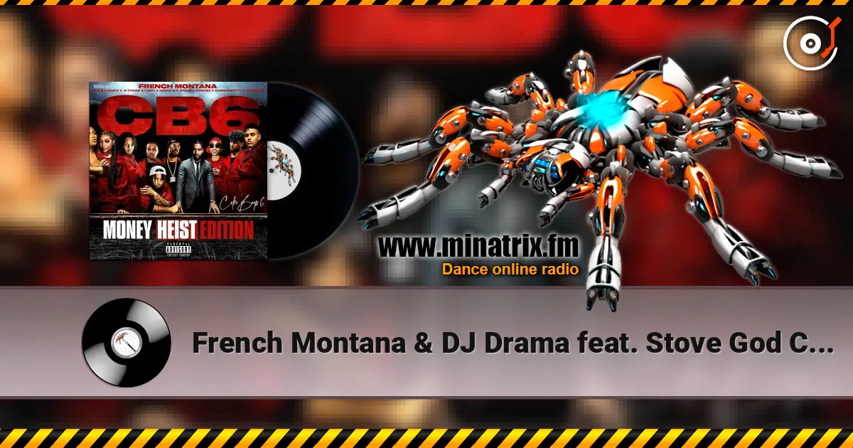 French Montana & DJ Drama feat. Stove God Cooks - Money Heist Intro слухати онлайн у високій якості | Minatrix.FM