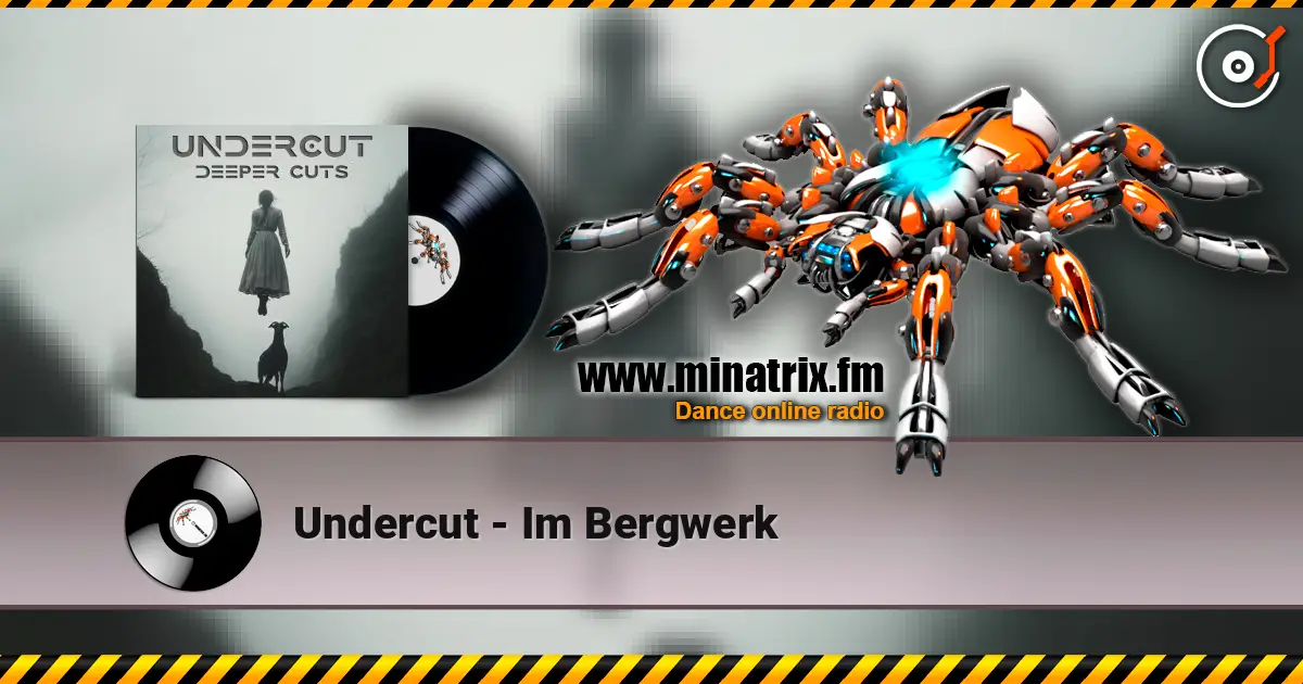 Undercut - Im Bergwerk listen online in high quality | Minatrix.FM