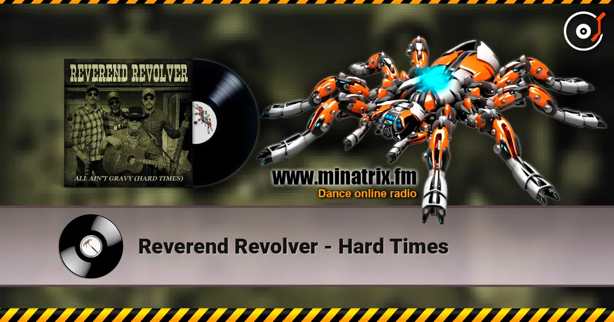 Reverend Revolver - Hard Times listen online in high quality | Minatrix.FM
