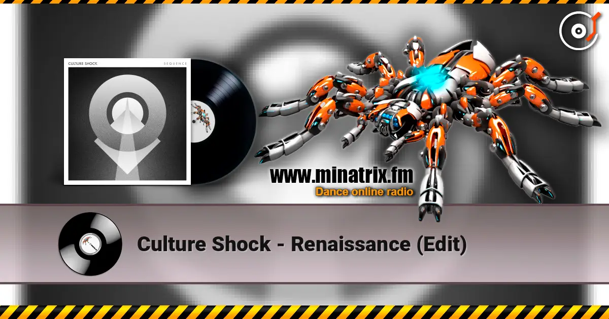 Culture Shock - Renaissance (Edit) слухати онлайн у високій якості | Minatrix.FM