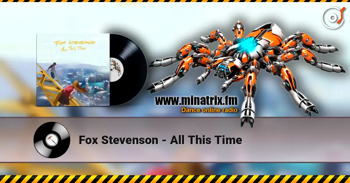 Fox Stevenson - All This Time слухати онлайн у високій якості | Minatrix.FM