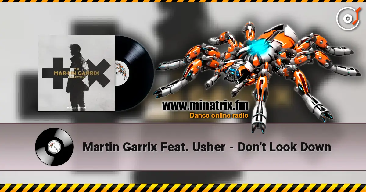 Martin Garrix Feat. Usher - Don't Look Down слухати онлайн у високій якості | Minatrix.FM