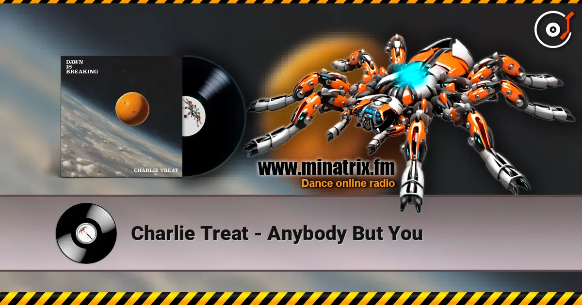 Charlie Treat - Anybody But You слухати онлайн у високій якості | Minatrix.FM