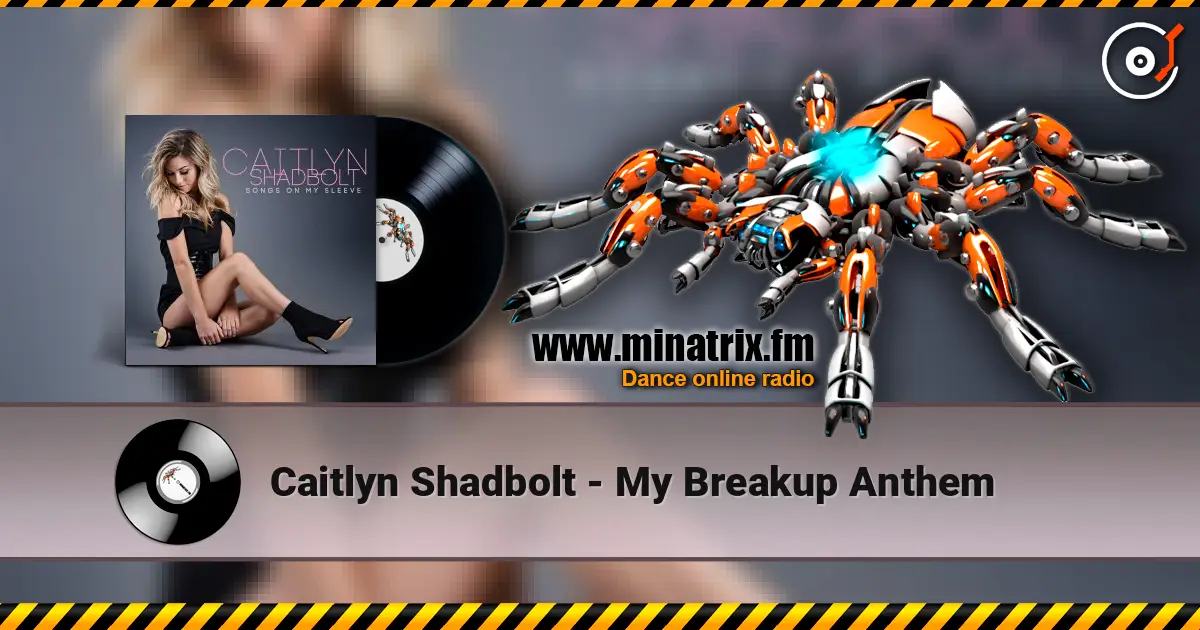 Caitlyn Shadbolt - My Breakup Anthem listen online in high quality | Minatrix.FM
