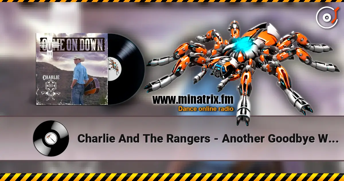 Charlie And The Rangers - Another Goodbye With Madalyn Franklin listen online in high quality | Minatrix.FM