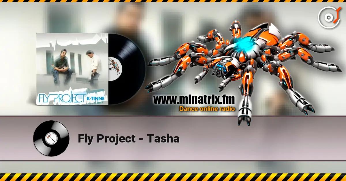 Fly Project - Tasha слухати онлайн у високій якості | Minatrix.FM
