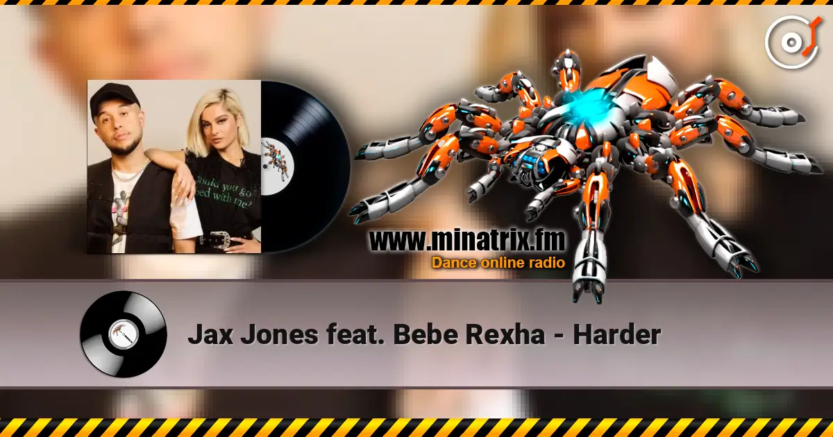 Jax Jones feat. Bebe Rexha - Harder listen online in high quality | Minatrix.FM
