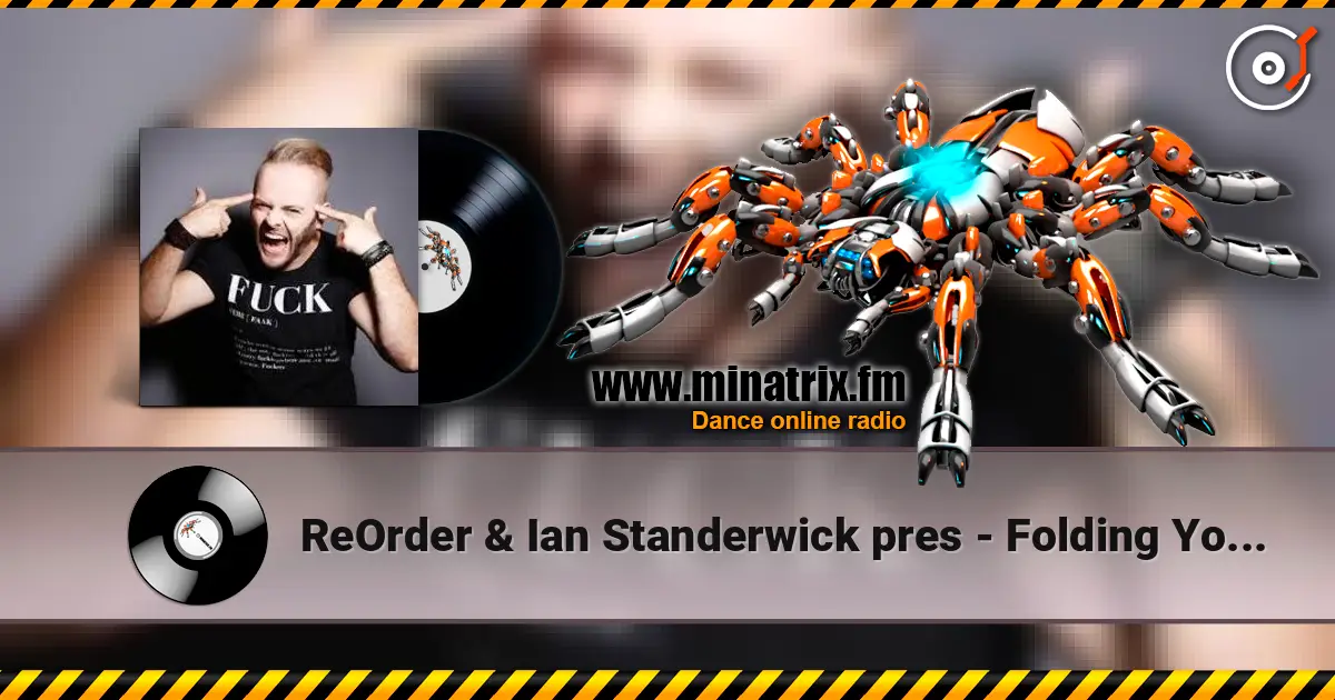 ReOrder & Ian Standerwick pres - Folding Your Universe listen online in high quality | Minatrix.FM
