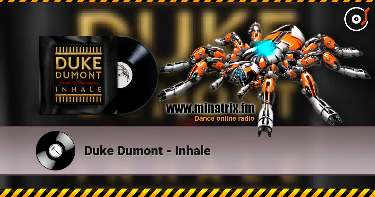 Duke Dumont - Inhale listen online in high quality | Minatrix.FM