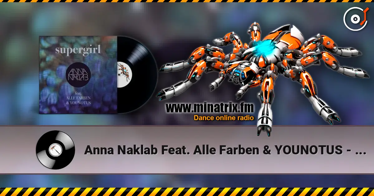 Anna Naklab Feat. Alle Farben & YOUNOTUS - Supergirl (Radio Edit) listen online in high quality | Minatrix.FM