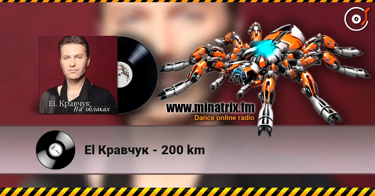 El Кравчук - 200 km listen online in high quality | Minatrix.FM