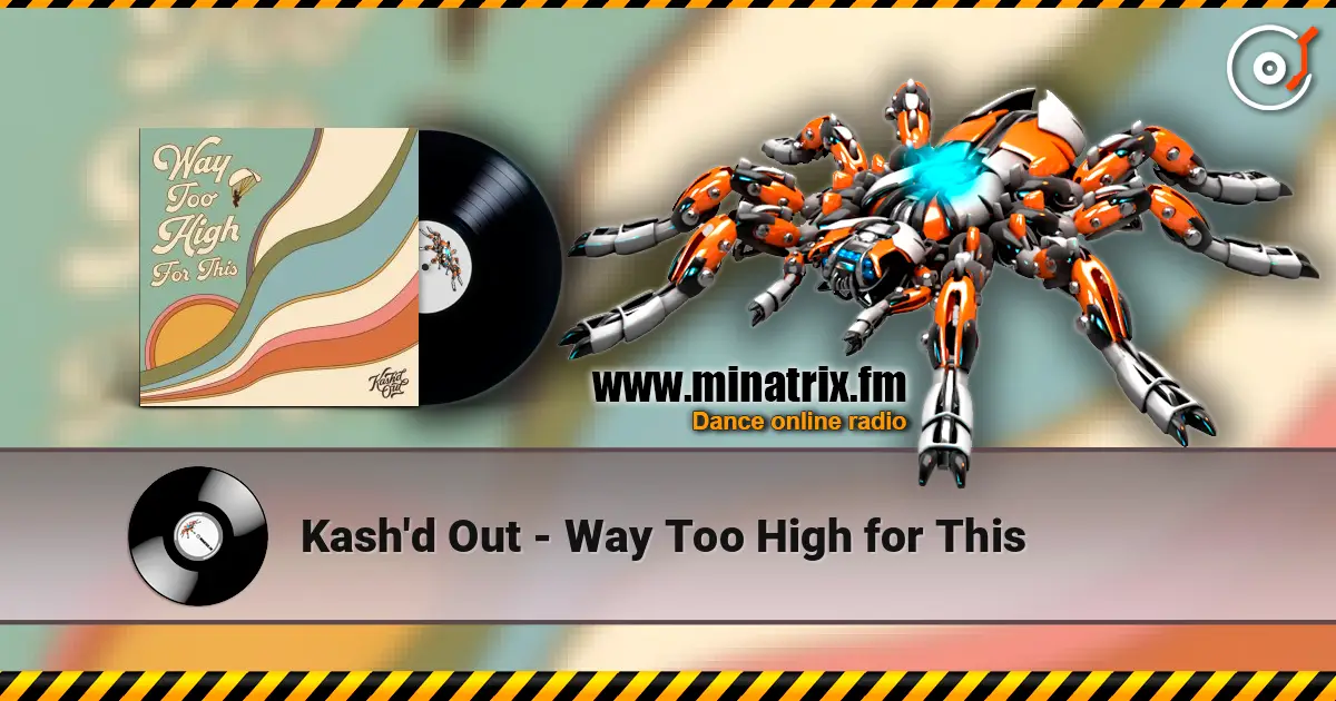 Kash'd Out - Way Too High for This listen online in high quality | Minatrix.FM