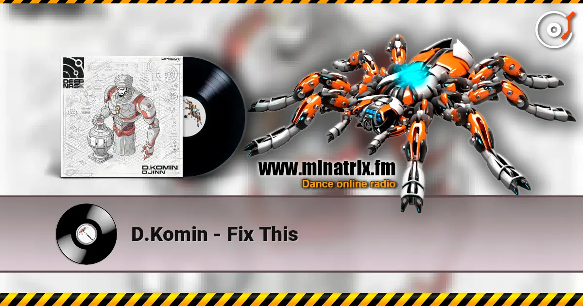 D.Komin - Fix This слухати онлайн у високій якості | Minatrix.FM