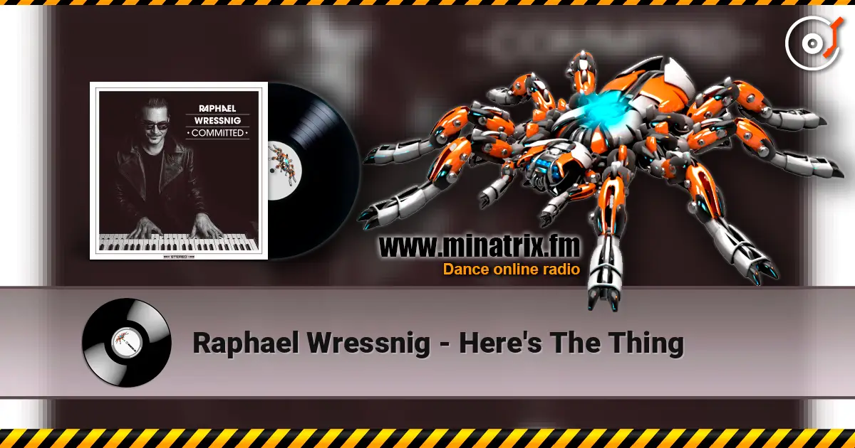 Raphael Wressnig - Here's The Thing слухати онлайн у високій якості | Minatrix.FM