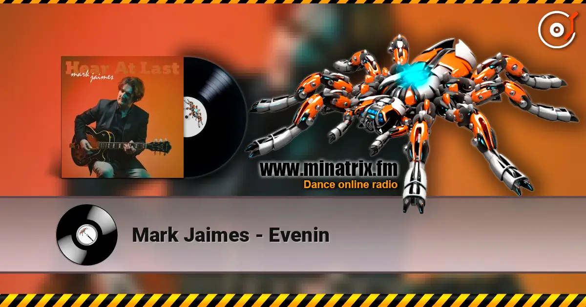 Mark Jaimes - Evenin listen online in high quality | Minatrix.FM