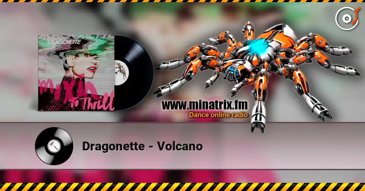 Dragonette - Volcano слухати онлайн у високій якості | Minatrix.FM