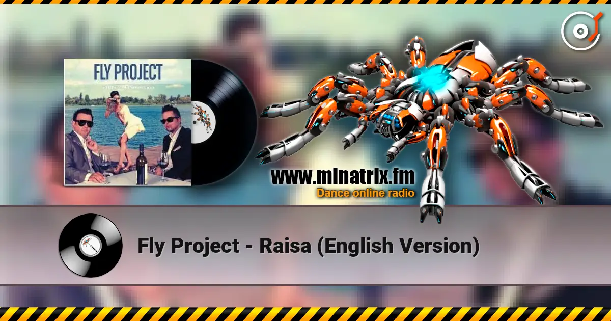 Fly Project - Raisa (English Version) слухати онлайн у високій якості | Minatrix.FM
