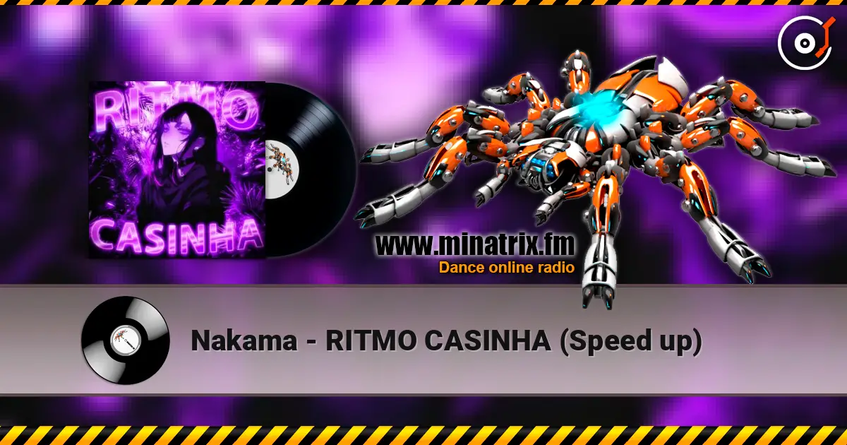 Nakama - RITMO CASINHA (Speed up) listen online in high quality | Minatrix.FM